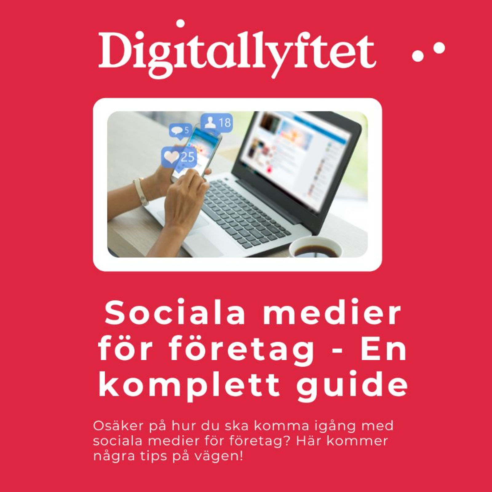 Sociala Medier för Företag: En Komplett Guide